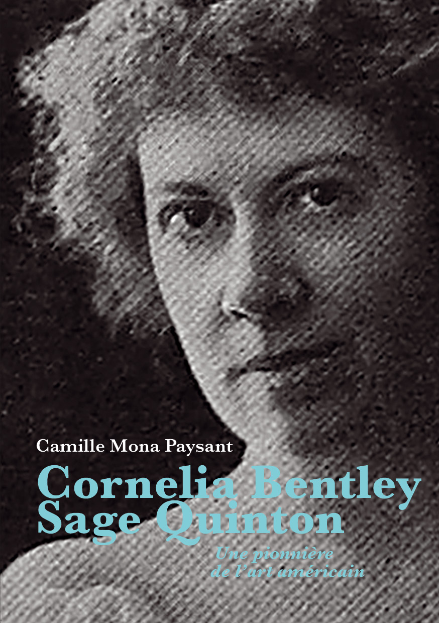 Executive Ability. Cornelia Bentley Sage Quinton. Une pionnière de l’art américain